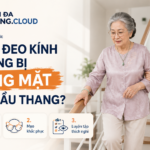 Tại sao đeo kính đa tròng bị chóng mặt khi đi cầu thang và cách khắc phục
